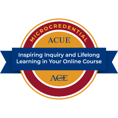 ACUE badge for inspiring inquiry and lifelong learning