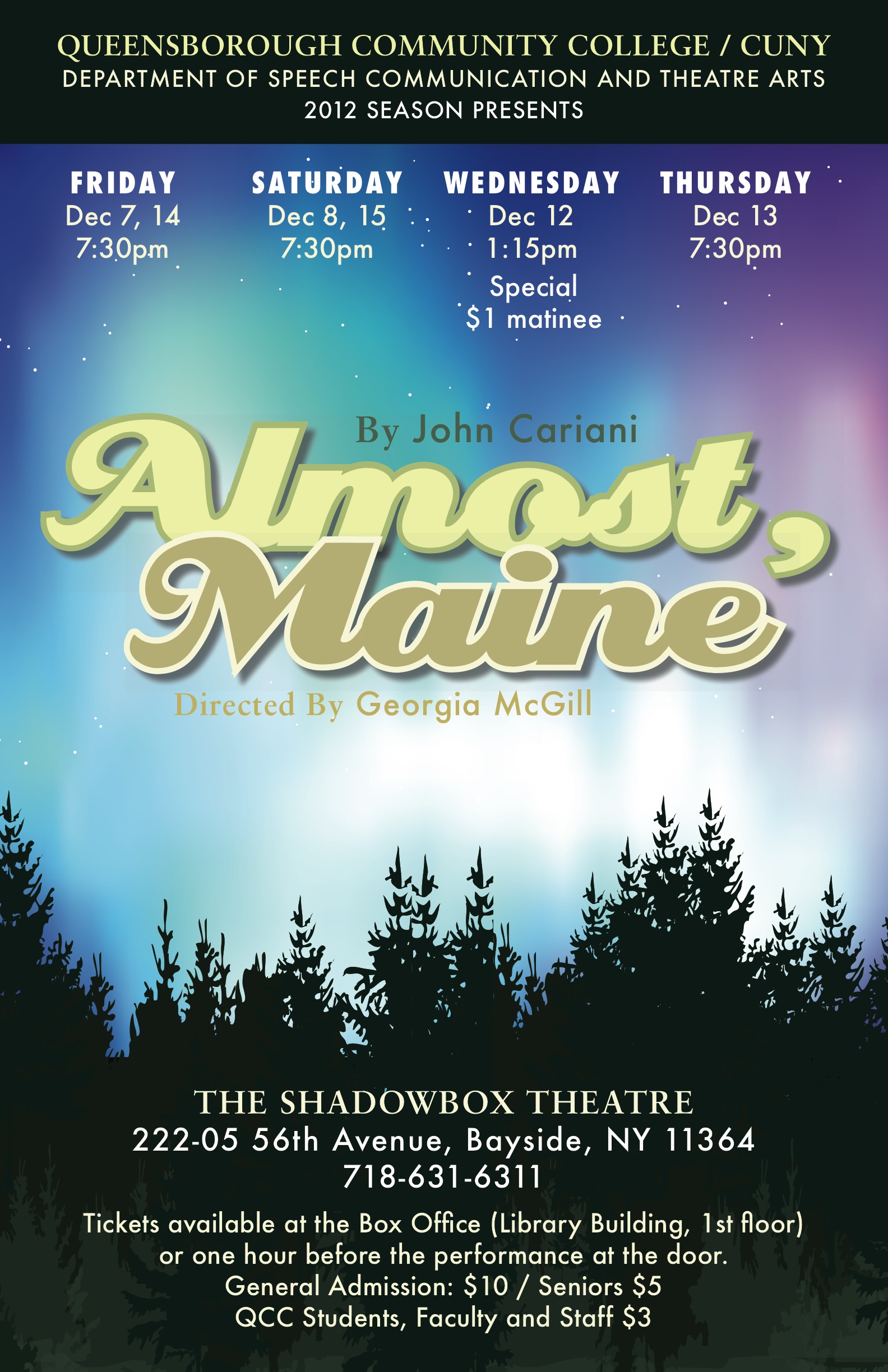 This is a poster for the past fall 2012 production of ‘Almost, Maine’, written by John Cariani, and directed by Professor McGill. The poster displays trees set against a night sky filled with stars.