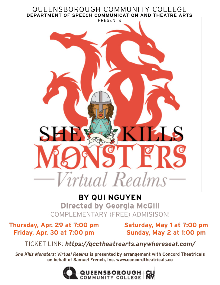 This is a poster for the spring 2021 online streamed production of ‘She Kills Monsters’ by Qui Nguyen and Directed by Professor McGill. The poster displays a young warrior amidst a sea of dragons.
